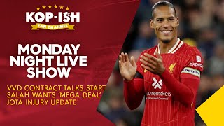 VVD CONTRACT TALKS START  SALAH WANTS ‘MEGA DEAL’  JOTA INJURY UPDATE  MONDAY NIGHT LIVE SHOW [upl. by Lory151]