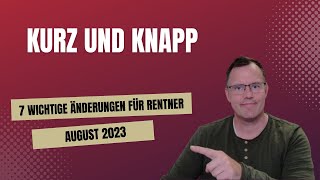 7 wichtige Änderungen für Rentner im August 2023 [upl. by Waechter]