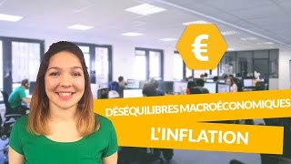 Principaux déséquilibres macroéconomiques  linflation  Economie  Première ES  digiSchool [upl. by Getter]