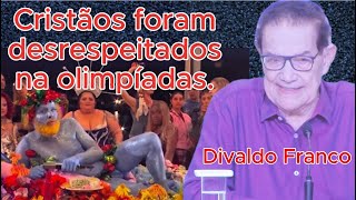 🔴🔴 DIVALDO FRANCO  CRISTÃOS FORAM OFENDIDOS NA OLIMPÍADAS espiritismo TE INSCREVA NO CANAL [upl. by Diamond626]