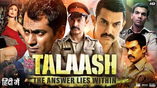 Talaash Full Movie  Aamir Khan  Kareena Kapoor  Rani Mukerji  Nawazuddin  Review amp Fact [upl. by Zephaniah209]