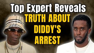 Top Expert Reveals the Hidden Truth About Diddys Arrest [upl. by Selegna612]