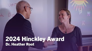 2024 Hinckley Award  Dr Heather Root [upl. by Ylremik]