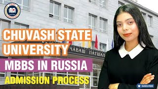 CHUVASH STATE UNIVERSITY RUSSIA  MBBS IN RUSSIA  ADMISSION PROCESS  MEDICAL STUDENTS [upl. by Ayatahs]