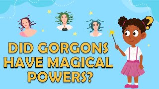 I WONDER DID GORGONS HAVE MAGICAL POWERS Greek Mytholgy for Kids Gorgons for Kids mythology Facts [upl. by Greene]