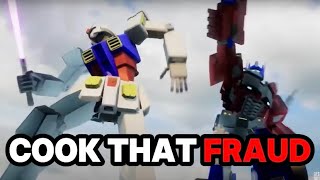 COOK THAT FRAUD UNC👴 OPTIMUS PRIME VS GUNDAM DEATH BATTLE [upl. by Maegan50]