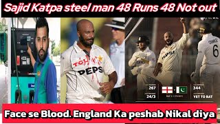 Sajid Katpa steelman ko ball face per lag gaye 48 score  Pakistan vs England 3rd Test pak34410 [upl. by Vincenty]