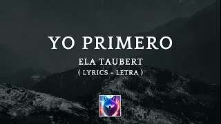 Ela Taubert  Yo Primero Letra [upl. by Leihcar]