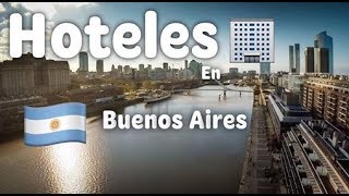 Hoteles en Buenos Aires [upl. by Laryssa]