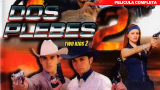 Dos Plebes 2  La Pelicula Completa y Gratis  ACCION y NARCOS  Loz Lopez Casas TV [upl. by Abagail251]