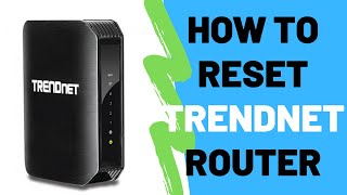 How To Reset TRENDnet Router To Factory Default Settings [upl. by Enimzzaj]