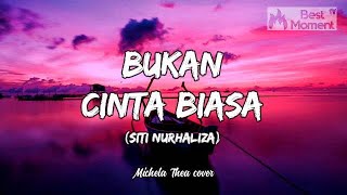 Bukan Cinta Biasa  Siti Nurhaliza Lyric Video Lirik Lagu Musik Terbaru  Michela Thea piano cover [upl. by Natrav]