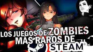 LOS JUEGOS DE ZOMBIES MÁS RAROS EN STEAM [upl. by Alonzo]