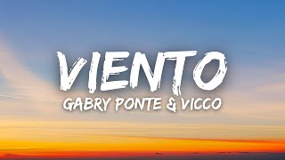 Gabry Ponte amp Vicco  Viento Lyrics  Letra [upl. by Aihsyn]