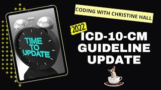 New 2022 ICD10CM Guideline Updates Season 2 Episode 1 [upl. by Orfurd]