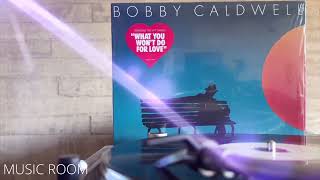 What You Wont Do for Love  Bobby Caldwell 1978 [upl. by Saticilef449]