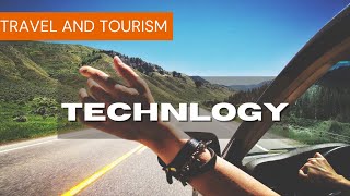 How Technology is Changing the Travel and Tourism Industry [upl. by Analaj]