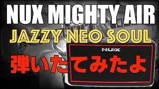 『NUX Mighty Air 』で弾いてみた [upl. by Canute162]