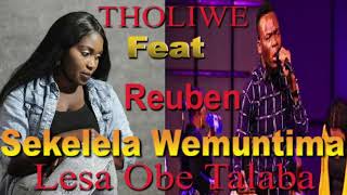 THOLIWE FT REUBEN Official Audio SEKELELA Wemuntima Lesa TALABAZambianMusic2019ZedGospel [upl. by Nawek]