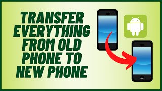 Transfer Everything From Old Phone To New Phone [upl. by Nies155]