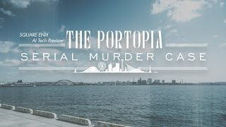 SQUARE ENIX AI Tech Preview THE PORTOPIA SERIAL MURDER CASE【English】 [upl. by Pugh134]