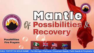 MANTLE OF POSSIBILITIES AND RECOVERY DAY 3  POSSIBILITIES PRAYERS  OCTOBER 22nd 2024 [upl. by Einal]