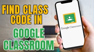 How to Find Class Code in Google Classroom [upl. by Brey]