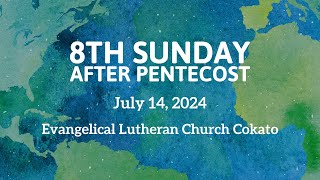 July 14 2024 Evangelical Lutheran Church Cokato MN 9 am for our 8th Sunday after Pentecost [upl. by Neelyt831]