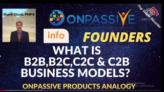 ONPASSIVE FOUNDERS UPDATE amp INFO  WHAT IS B2B B2C C2C amp C2B  ONPASSIVE PRODUCTS ANALOGY [upl. by Yakcm401]