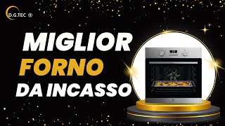 Miglior forno da incasso [upl. by Ogren]