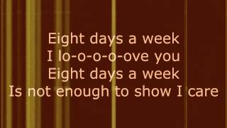 Eight Days a Week  The Beatles Lyrics [upl. by Nerok]