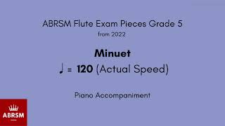 ABRSM Flute Grade 5 from 2022 Minuet ♩ 120 Actual Speed Piano Accompaniment [upl. by Roshelle634]