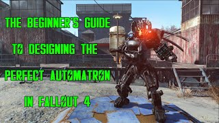 Completeish guide to Robot Design in Fallout 4 [upl. by Nadirehs]