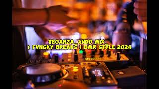 VEGANZAANDO MIX   FVNGKY BREAKS  BMR STYLE 2024 [upl. by Yuji]