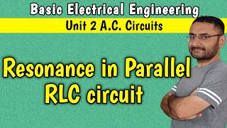 Resonance in Parallel RLC circuit Unit 2 AC circuit BEE [upl. by Rafi]