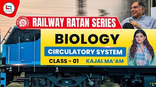 Railway Ratan Series  Railway Biology  Circulatory System  1  Circulatory System By kajal maam [upl. by Canon]