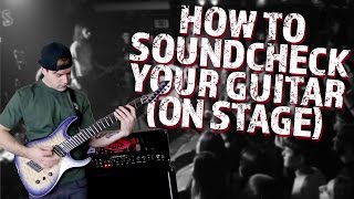 how to soundcheck your guitar on stage [upl. by Kieger]