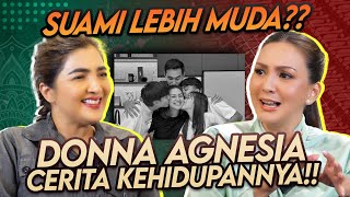 EKSKLUSIF DONNA AGNESIA MENCERITAKAN KEHIDUPANNYA SETELAH MENIKAH 17 TAHUN [upl. by Shipman]