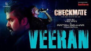 Veeran ft Vedan  Checkmate  Ratish Sekhar  Anoop Menon [upl. by Flowers2]