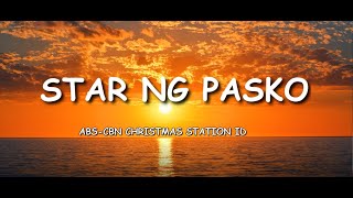 ABSCBN Christmas Station ID  STAR NG PASKO  LYRICS SALAMAT SA LIWANAG MO [upl. by Darwen825]