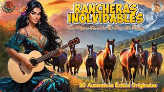 LO MEJOR DE RANCHERAS MIX 50 GRANDES DE LA MUSICA RANCHERA🌶🍅🌽 RANCHERAS DE ORO [upl. by Rovaert]