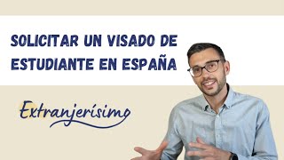 Solicitar visado de estudiante en España [upl. by Lanza]