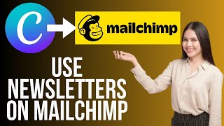 How to use Canva Newsletters on Mailchimp  Canva Mailchimp Tutorial 2024 [upl. by Peadar]