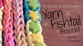 DIY FRENCH KNITTING  Yarn Fishtail Friendship Bracelet  How To  Rainbow Loom  SoCraftastic [upl. by Meerak823]