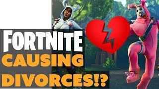 Is Fortnite Causing Divorces [upl. by Eeliak]