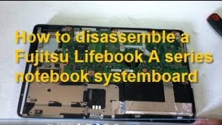 How to disassemble a Fujitsu Lifebook A series Notebook [upl. by Azmuh562]