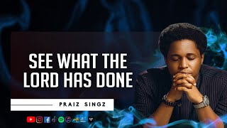 See what the Lord has done  Nathaniel Bassey Praiz Singz Cover  Meditational Music  Lyrics [upl. by Assenej862]