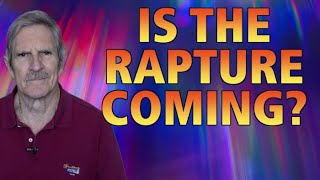 Is The RAPTURE Coming [upl. by Aihppa]