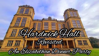 Hardwick Hall revisited we tour Bess of Hardwicks English home as Elizabethan dinner guests [upl. by Alyakim]