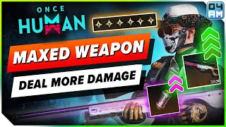 Once Human MAXIMUM Damage Guide With Blueprint Upgrades RECalibration amp More [upl. by Kcirtapnaes]